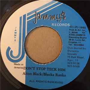 Download Alton Black / Blacka Ranks - Don"t Stop Tek Him