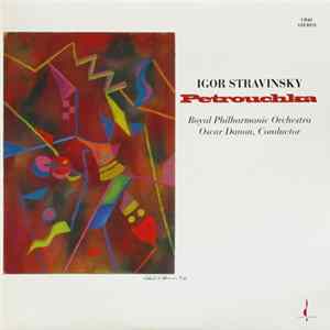 Download Igor Stravinsky, Royal Philharmonic Orchestra, Oscar Danon - Petrouchka