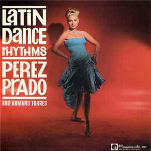 Download Perez Prado And Armand Torres - Latin Dance Rhythms