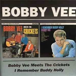 Download Bobby Vee - Bobby Vee Meets The Crickets/I Remember Buddy Holly
