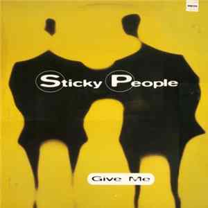 Download Sticky People - Give Me