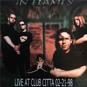 Download In Flames - Live At Club Citta