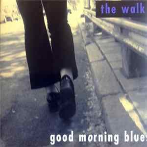 Download Good Morning Blues - The Walk
