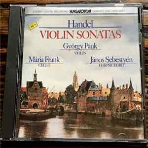 Download Handel, György Pauk, Mária Frank, János Sebestyén - Violin Sonatas