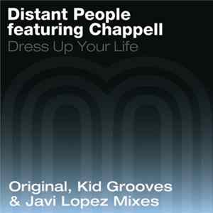 Download Distant People Featuring Chappell - Dress Up Your Life