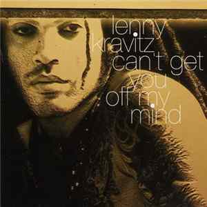 Download Lenny Kravitz - Can't Get You Off My Mind
