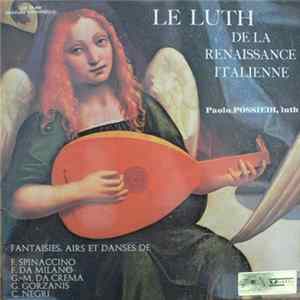 Download Paolo Possiedi, F. Spinaccino, F. Da Milano, G.-M. Da Crema, G. Gorzanis, C. Negri - Le Luth De La Renaissance Italienne (Fantaisies, Airs Et Danses)