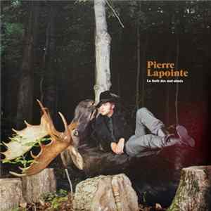 Download Pierre Lapointe - La Forêt Des Mal-Aimés