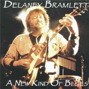 Download Delaney Bramlett - A New Kind Of Blues