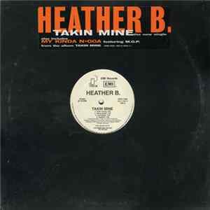 Download Heather B. - Takin Mine / My Kinda N*gga