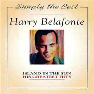 Download Harry Belafonte - Island In The Sun His Greatest Hits