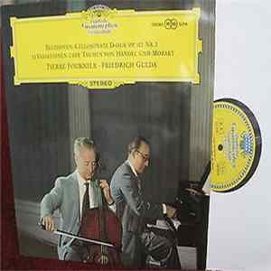 Download Pierre Fournier , Cello · Friedrich Gulda , Piano - Ludwig van Beethoven - Cellosonate D-dur Op. 102 Nr. 2 · Variationen Über Themen Von Händel Und Mozart (Cello Sonata In D Major, Op. 102, No. 2 · Variations On Themes By Händel And Mozart)