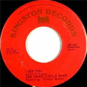 Download The Inner Circle Band Featuring: 'Funky' Brown - I See You
