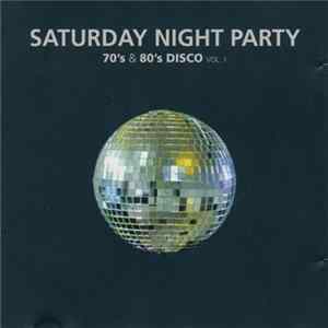 Download Various - Saturday Night Party - 70's & 80's Disco Vol. 1