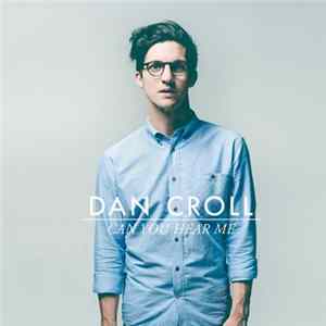 Download Dan Croll - Can You Hear Me