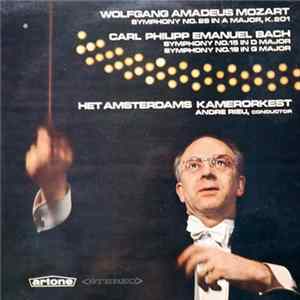 Download Mozart, Bach, Amsterdams Kamerorkest - Symphony No. 29 In A Major, K. 201. Symphony No.18 In G Major. Symphony No. 15 In D Major