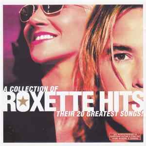 Download Roxette - Hits (A Collection Of Their 20 Greatest Songs!)