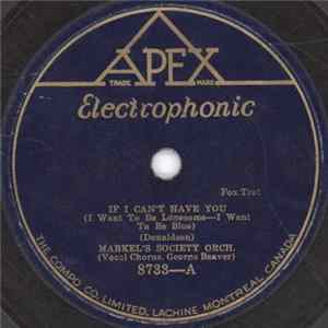 Download Markel's Society Orch. / Lanin And His Orchestra - If I Can't Have You / Back In Your Own Back Yard
