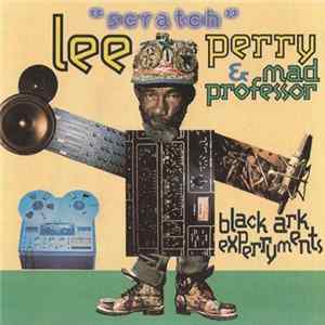 Download Lee "Scratch" Perry & Mad Professor - Black Ark Experryments
