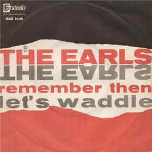 Download The Earls - Remember Then / Let's Waddle