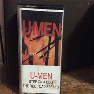 Download U-Men - Step On A Bug – The Red Toad Speaks