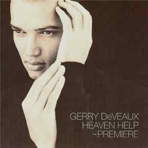 Download Gerry DeVeaux - Heaven Help - Premiere