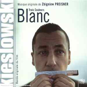 Download Zbigniew Preisner - Trois Couleurs: Blanc