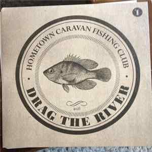 Download Drag The River - Hometown Caravan Fishing Club