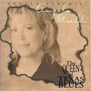 Download Angela Strehli - The Queen Of Texas Blues