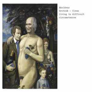 Download Akzidenz Grotesk - Clean Living In Difficult Circumstances