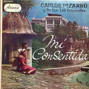 Download Carlos Pizarro Y Su Trío Los Tropicales - Mi Consentida
