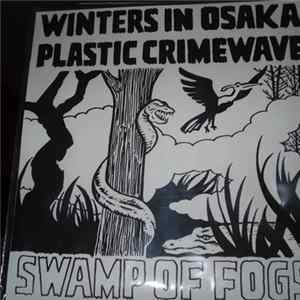 Download Winters In Osaka & Plastic Crimewave - Swamp Of Fogs