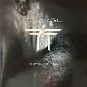 Download Pride And Fall - In My Time Of Dying