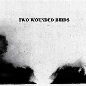 Download Two Wounded Birds - Two Wounded Birds