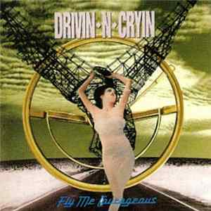 Download Drivin N Cryin - Fly Me Courageous