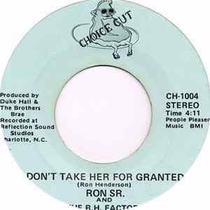 Download Ron Sr. & The R.H. Factor - Don't Take Her For Granted