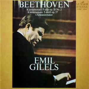 Download Beethoven, Emil Gilels - Klaviersonate F-dur Op. 10 Nr. 2, Klaviersonate F-moll Op. 57 »Appassionata«