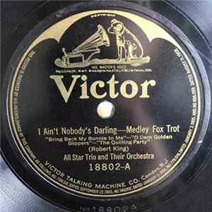 Download All Star Trio And Their Orchestra / Hackel-Berge Orchestra - I Ain't Nobody's Darling - Medley / Yoo-Hoo