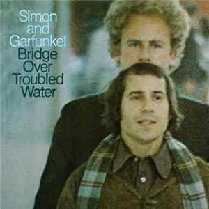 Download Simon & Garfunkel - Bridge Over Troubled Water