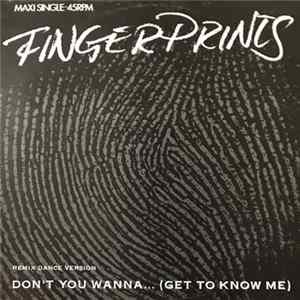 Download Fingerprints - Don´t You Wanna...(Get To Know Me)