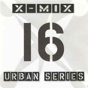 Download Various - X-Mix Urban Series 16