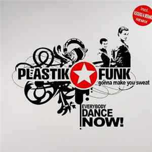 Download Plastik Funk - Gonna Make You Sweat (Everybody Dance Now!) (Remixes)