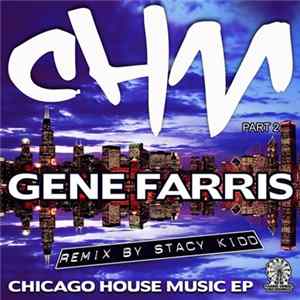 Download Gene Farris - Chicago House Music EP Part 2