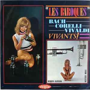 Download Les Baroques - Les Baroques - Bach, Corelli, Vivaldi Vivants !