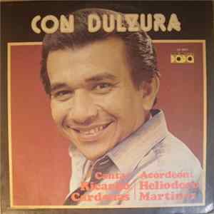 Download Ricardo Cardenas, Heliodoro Martínez - Con Dulzura