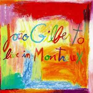 Download João Gilberto - Live In Montreux