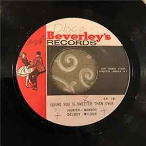 Download Delroy Wilson - Loving You Is Sweeter Than Ever