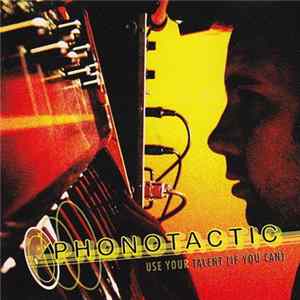 Download Phonotactic - Use Your Talent (If You Can) EP