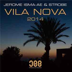 Download Jerome Isma-Ae & Strobe - Vila Nova 2014