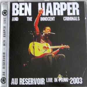 Download Ben Harper And The Innocent Criminals - Au Reservoir Live In Paris 2003